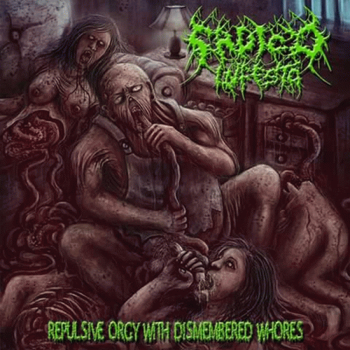 Sádico Infesto : Repulsive Orgy with Dismembered Whores